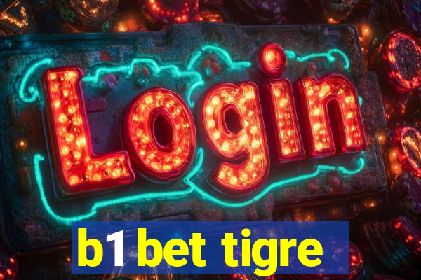 b1 bet tigre