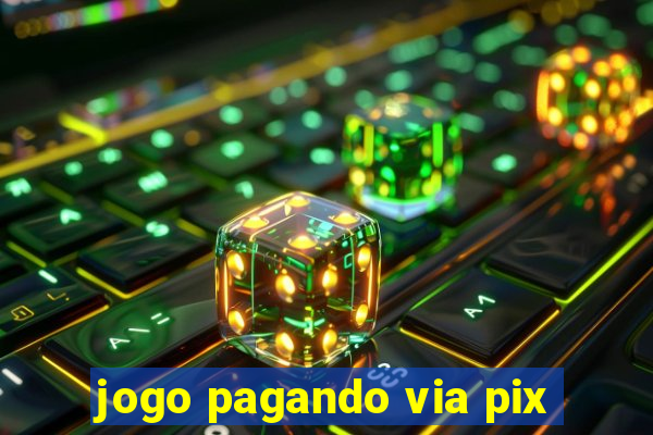 jogo pagando via pix