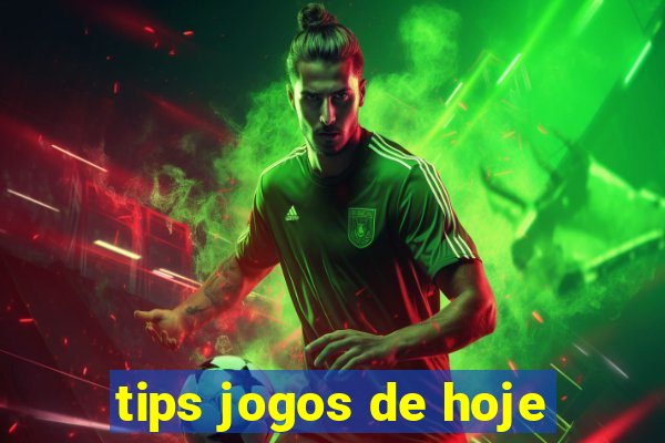 tips jogos de hoje