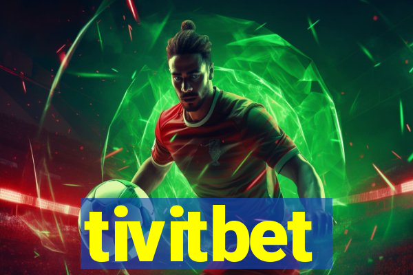 tivitbet