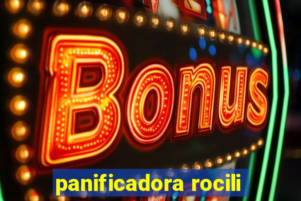 panificadora rocili