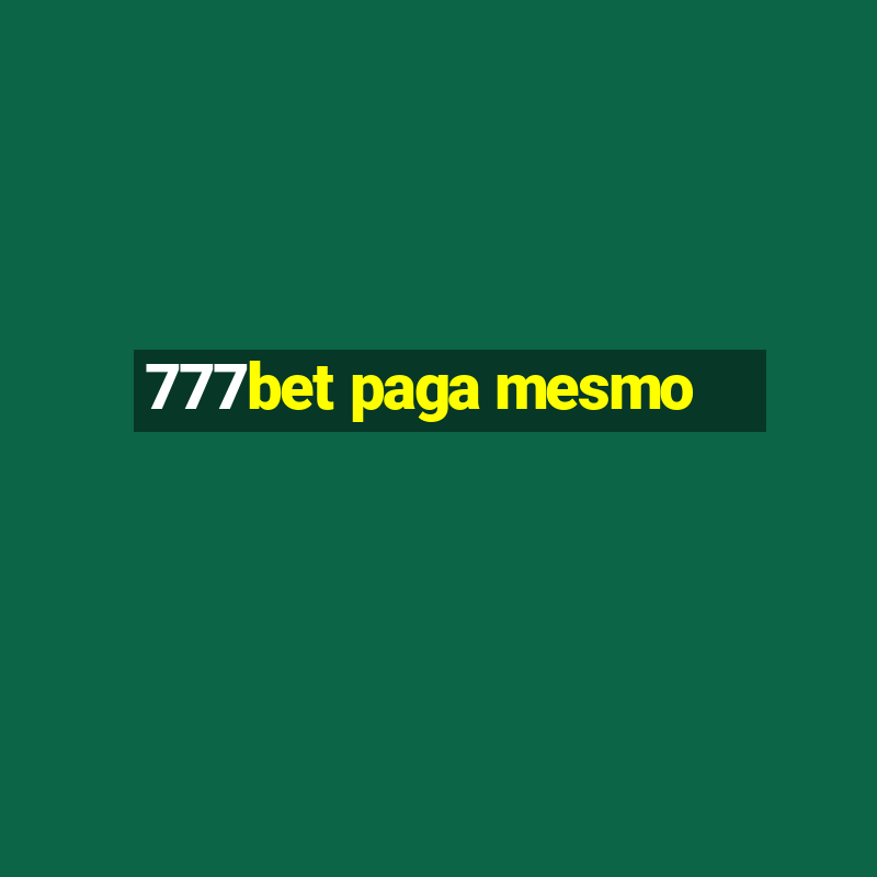 777bet paga mesmo