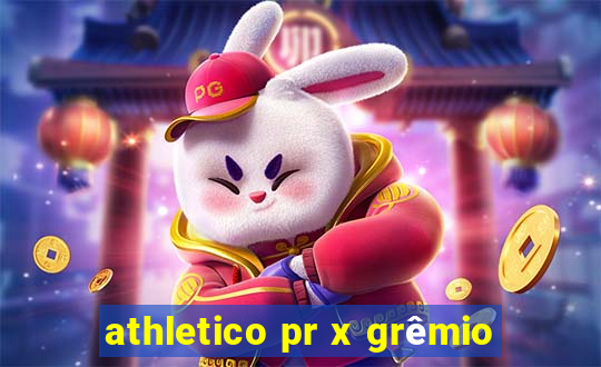 athletico pr x grêmio