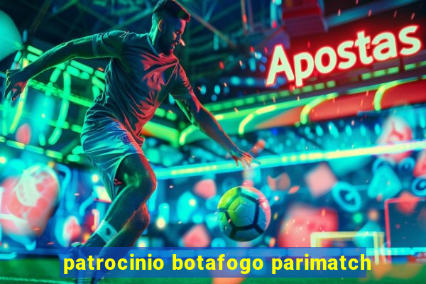 patrocinio botafogo parimatch