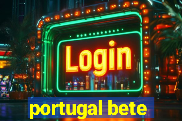 portugal bete