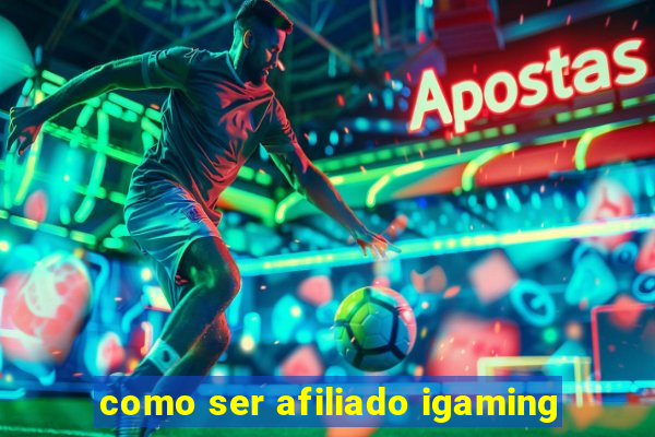 como ser afiliado igaming