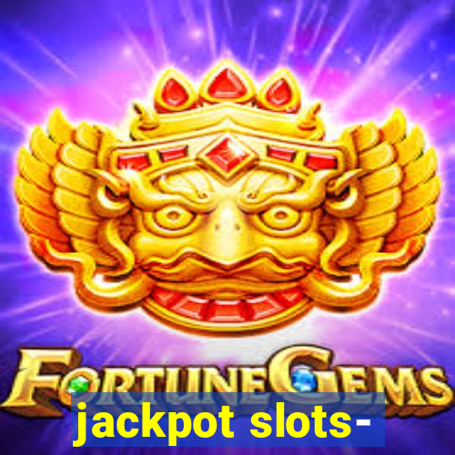 jackpot slots-