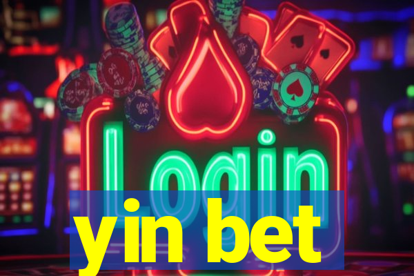 yin bet