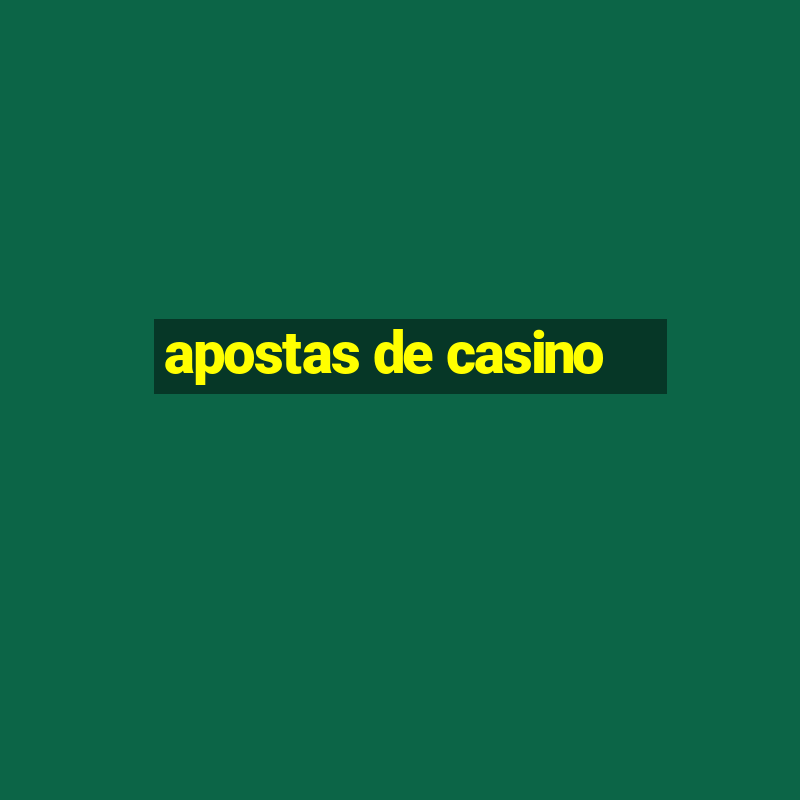 apostas de casino