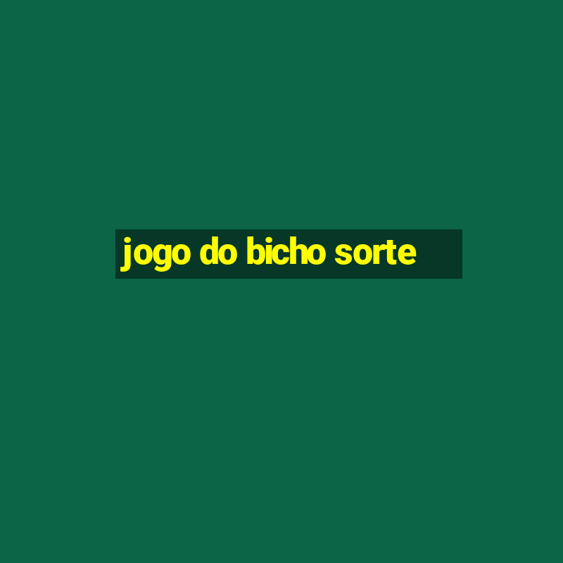 jogo do bicho sorte