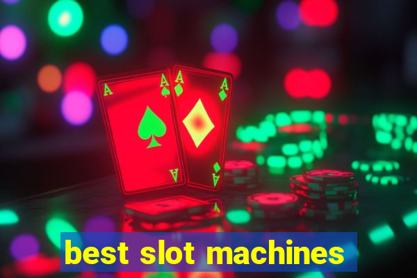 best slot machines