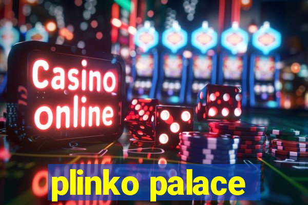 plinko palace