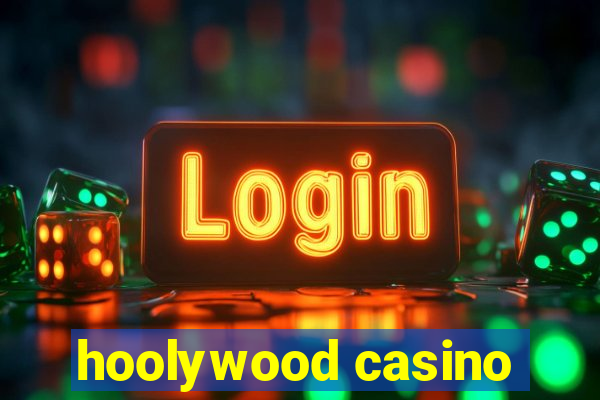 hoolywood casino