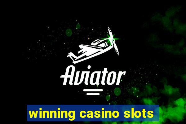 winning casino slots