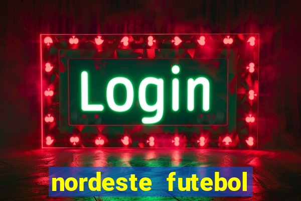 nordeste futebol net vip