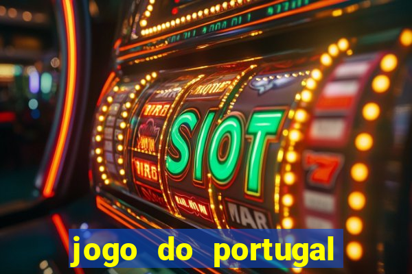 jogo do portugal onde assistir