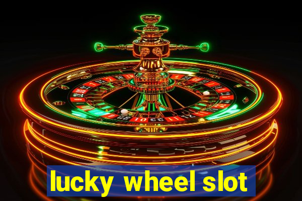 lucky wheel slot