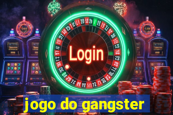 jogo do gangster