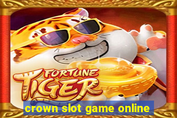 crown slot game online