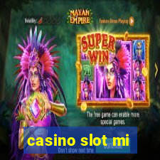 casino slot mi