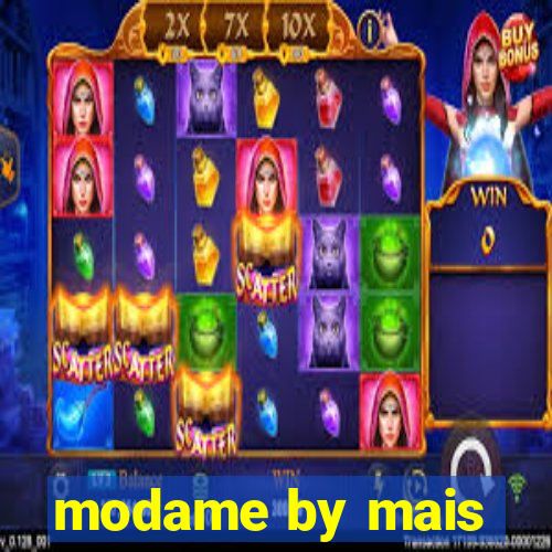 modame by mais