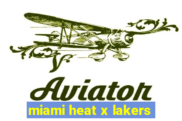 miami heat x lakers