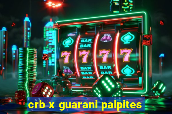 crb x guarani palpites