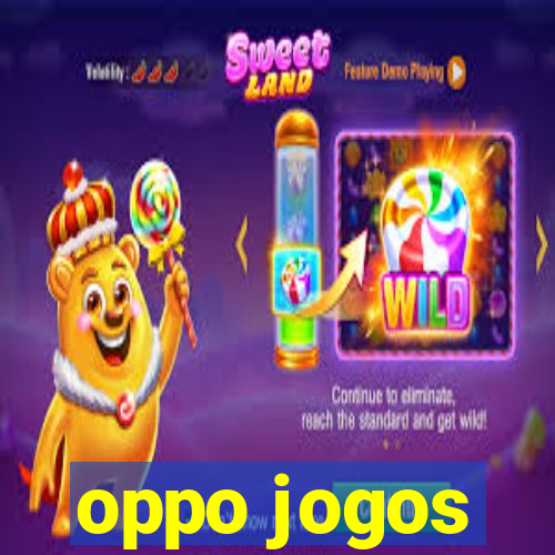 oppo jogos