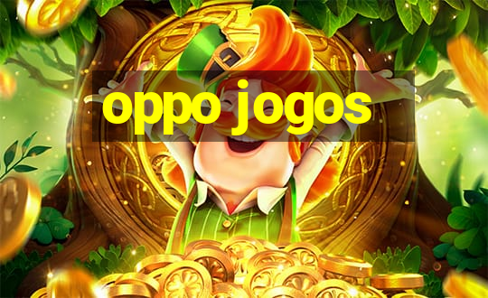 oppo jogos