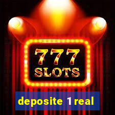 deposite 1 real