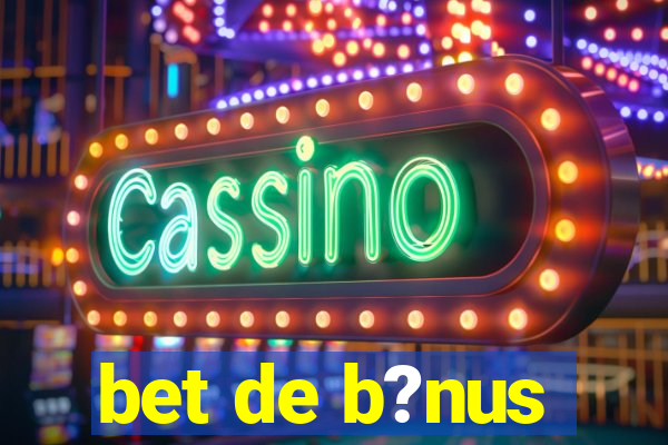 bet de b?nus