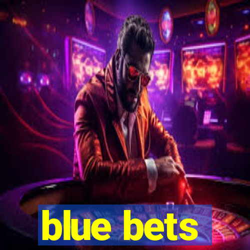 blue bets