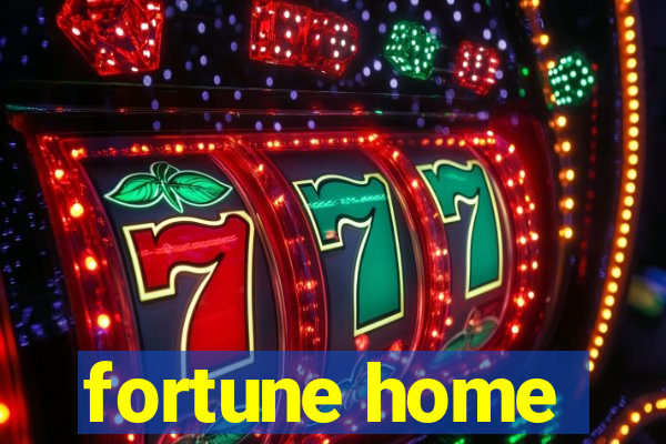 fortune home