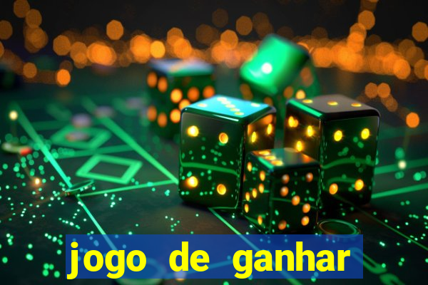 jogo de ganhar dinheiro de vdd