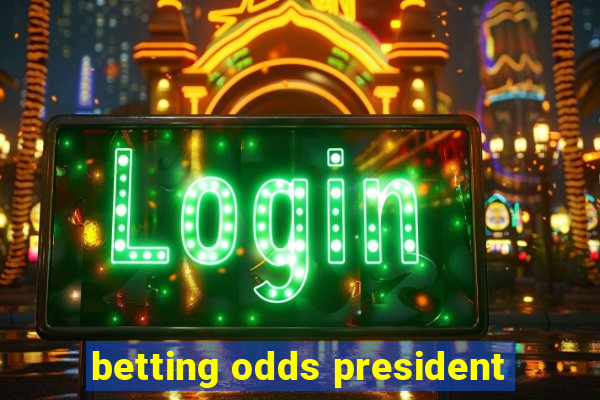 betting odds president