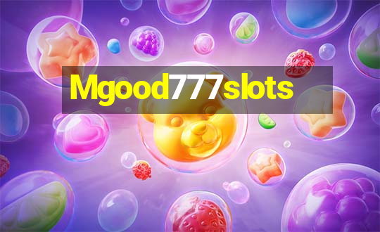 Mgood777slots