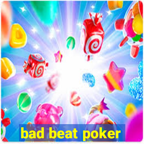 bad beat poker