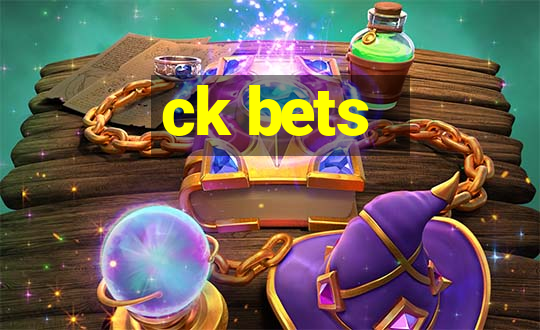 ck bets