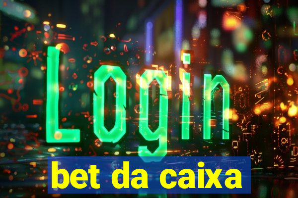 bet da caixa