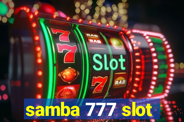 samba 777 slot