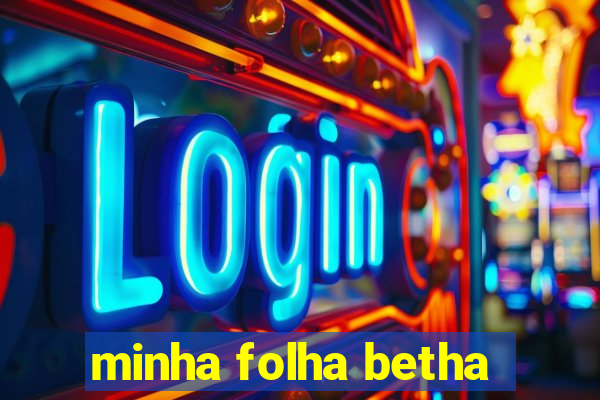 minha folha betha