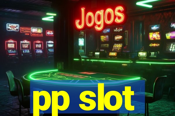 pp slot