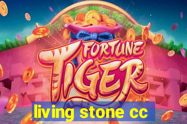 living stone cc