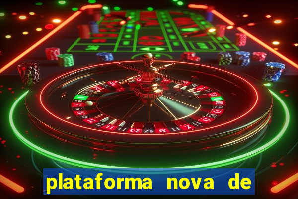 plataforma nova de jogos de cassino