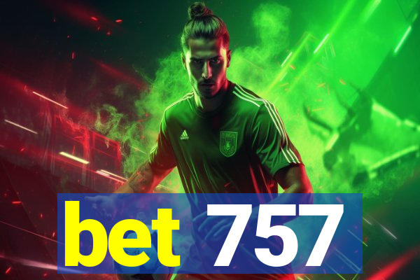 bet 757