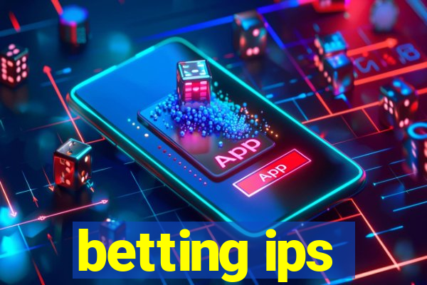 betting ips