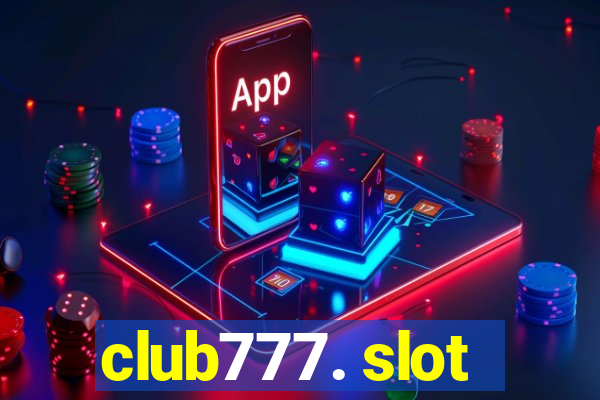 club777. slot