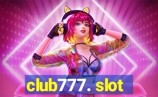 club777. slot