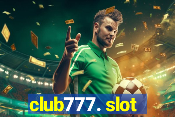 club777. slot