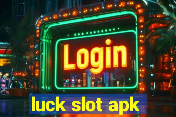 luck slot apk